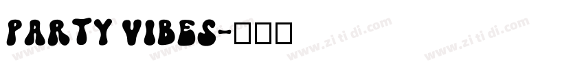 Party Vibes字体转换
